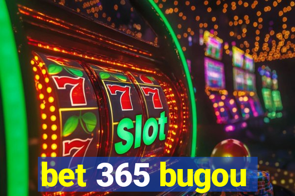 bet 365 bugou